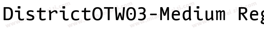 DistrictOTW03-Medium Regular字体转换